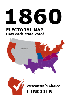 1860 US Electoral Map: How each state voted. Wisconsin's Choice: Lincoln.