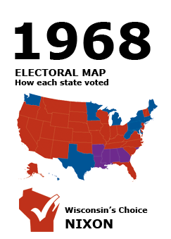 1968 US Electoral Map: How each state voted. Election Results. Wisconsin's Choice: Nixon.