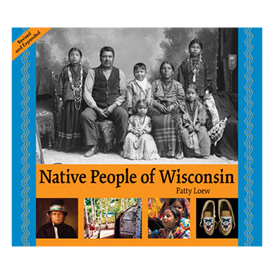 Native People of Wisconsin: Revised and Expanded Edition 