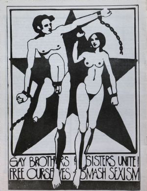 Features a greek-style drawing of a man on the front, and on the back a depiction of a naked man and woman wearing broken chains, with the words: 'Gay Brothers & Sisters Unite! Free Ourselves / Smash Sexism'