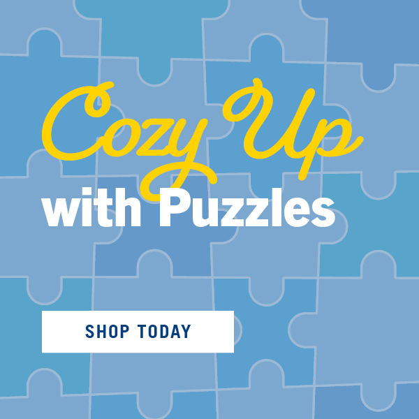 Cozy up with puzzles! Shop Today!