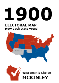 1900 US Electoral Map: How each state voted. Wisconsin's Choice: McKinley.