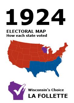 1924 US Electoral Map: How each state voted. Wisconsin's Choice: LaFollette.