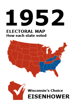 1952 US Electoral Map: How each state voted. Wisconsin's Choice: Eisenhower.