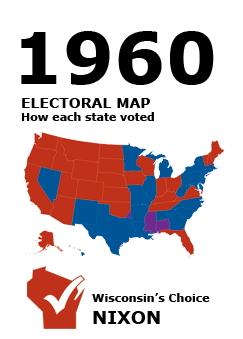 1960 US Electoral Map: How each state voted. Election Results. Wisconsin's Choice: Nixon.