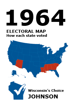 1964 US Electoral Map: How each state voted. Election Results. Wisconsin's Choice: Johnson.