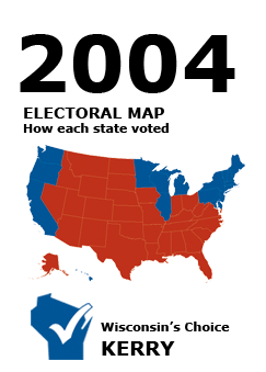 2004 US Electoral Map: How each state voted. Election Results. Wisconsin's Choice: Kerry.