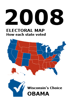 2008 US Electoral Map: How each state voted. Election Results. Wisconsin's Choice: Obama.