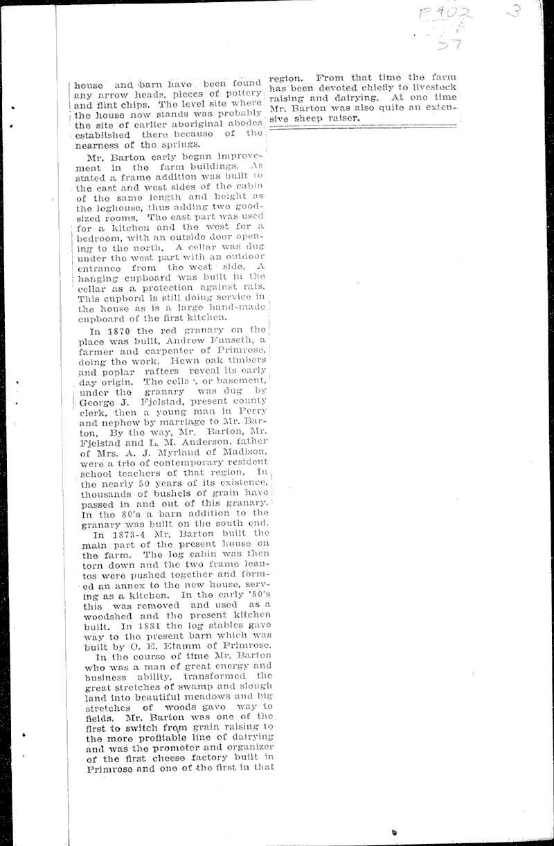Historical primrose farm in possession of Ole Barton for twenty-five years Source: Madison Democrat Topics: Architecture Date: 1919-02-23