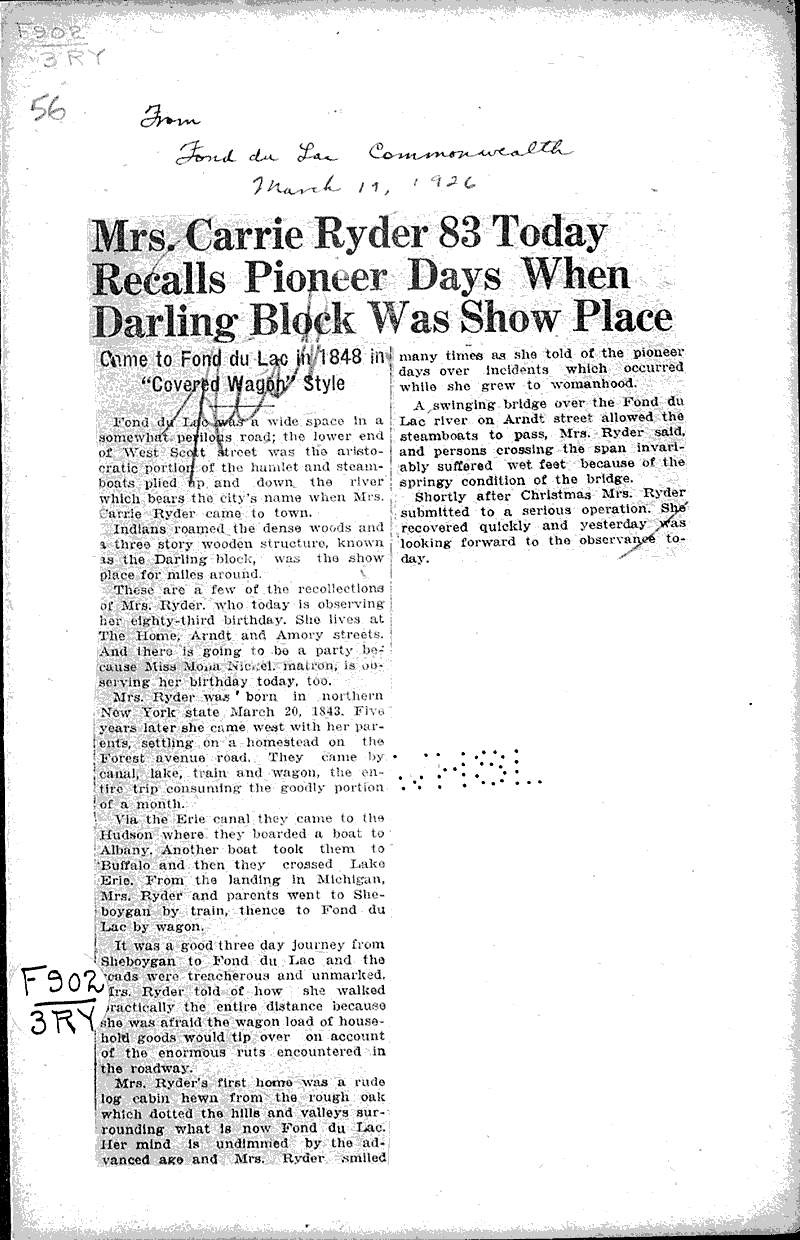 Mrs. Carrie Ryder 83 today - recalls pioneer days when Darling block was show place Source: Fond du Lac Commonwealth Date: 1926-03-19