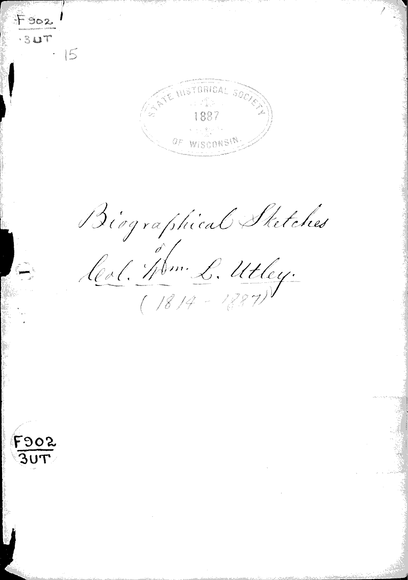 Biographical sketches of col. wm. l. utley Newspaper Article/Clipping