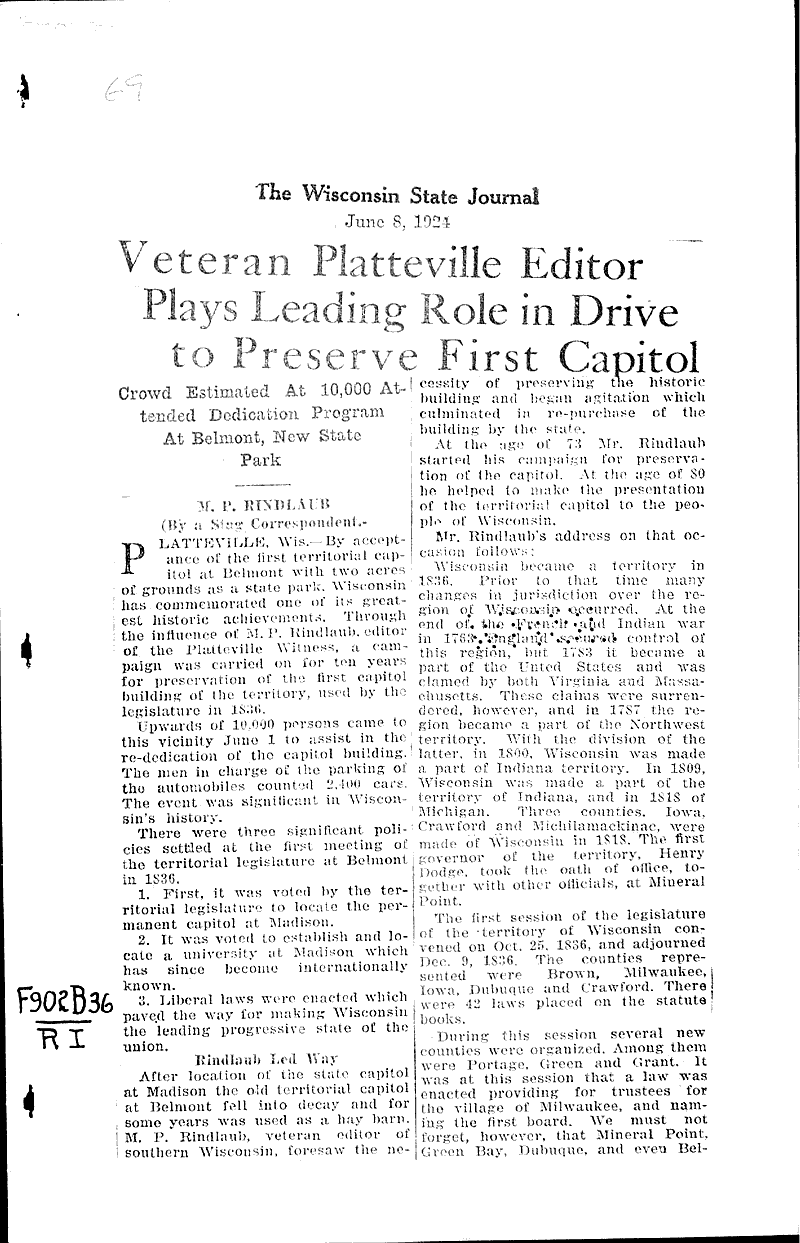 Veteran plattville editor plays leading role in drive to preserve the first state capitol Source: Wisconsin State Journal Topics: Architecture Date: 1924-06-08