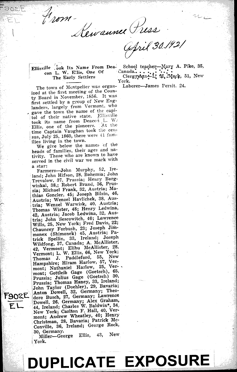 Ellisville took its name from Deacon L.W. Ellis, one of the early