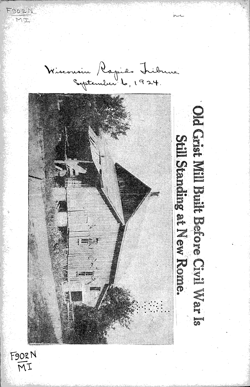 Old grist mill built before Civil War is still standing at New Rome Source: Wisconsin Rapids Tribune Topics: Architecture Date: 1924-09-06